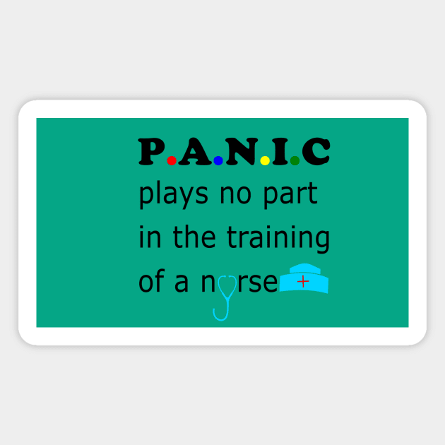 Panic plays no part in the training of a nurse Magnet by hippyhappy